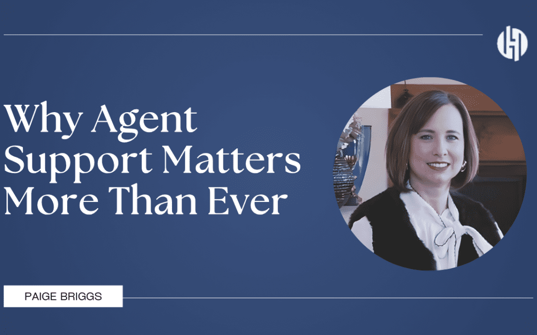 Why Agent Support Matters More Than Ever