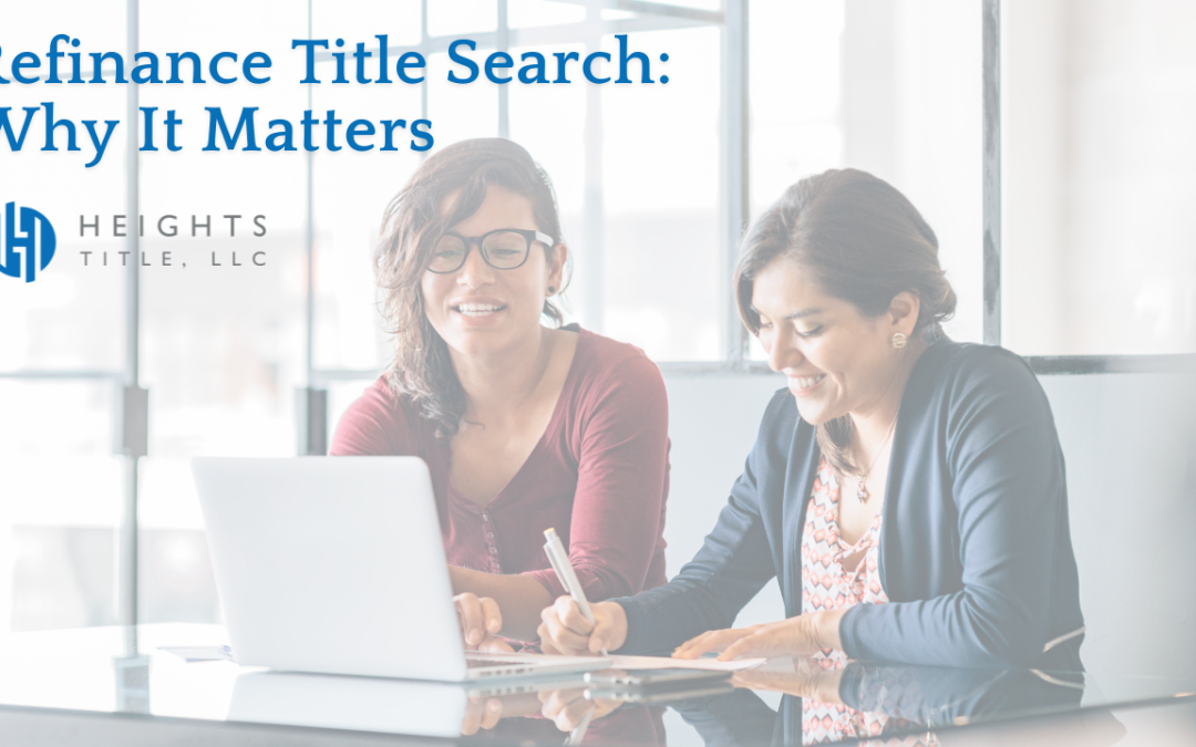 Refinance Title Search: Why It Matters